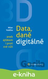 3D: Data, daně digitálně aneb ajťákem i proti své vůli