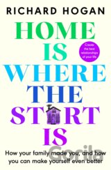 Home is Where the Start Is