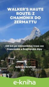 Walker’s Haute Route: Z Chamonix do Zermattu