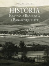 História Karvaša a Bláhovca a Bagarovej chaty