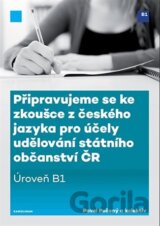 Připravujeme se ke zkoušce z českého jazyka pro účely udělování státního občanství ČR