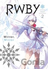 RWBY Official Manga Anthology 2: Mirror Mirror