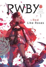 RWBY Official Manga Anthology 1: Red Like Roses