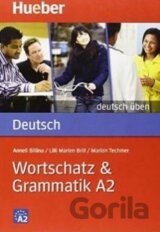 Deutsch üben: Wortschatz und Grammatik A2
