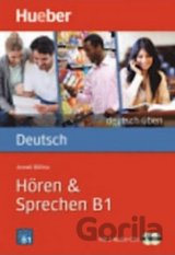 Deutsch üben: Hören und Sprechen B1