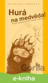 Hurá na medvěda