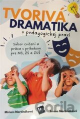 Tvorivá dramatika v pedagogickej praxi