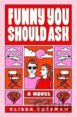 Funny You Should Ask : A Novel
