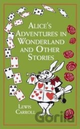 Alice´s Adventures in Wonderland and Other Stories