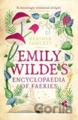 Emily Wilde´s Encyclopaedia of Faeries: the Heart-warming, Cosy Light Academia Fantasy