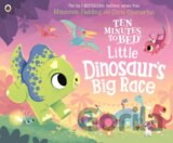 Ten Minutes to Bed: Little Dinosaur's Big Race