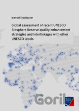 Global assessment of recent UNESCO Biosphere Reserve quality enhancement strategies and interlinkages with other UNESCO labels