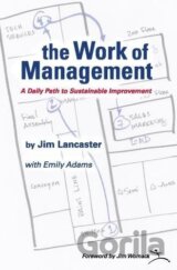 the Work of Management: A Daily Path to Sustainable Improvement