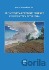 Slovensko-stredoeurópske perspektívy myslenia