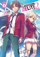 Classroom of the Elite: Year 2 (Light Novel) Vol. 1