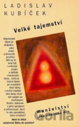 Velké tajemství : manželství jako umělecké dílo