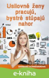 Usilovné ženy pracujú, bystré stúpajú nahor