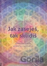 Jak zaseješ, tak sklidíš