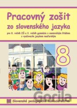 Pracovný zošit zo slovenského jazyka pre 8. ročník ZŠ s VJM