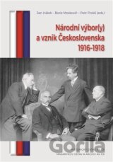 Národní výbor(y) a vznik Československa 1916-1918