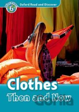 Oxford Read and Discover: Level 6:Clothes Then and Now Audio CD Pack