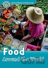 Oxford Read and Discover: Level 6:Food Around the World +CD