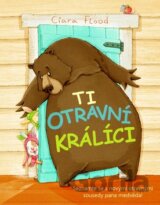 Ti otravní králíci