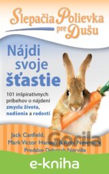 Slepačia polievka pre dušu: Nájdi svoje šťastie
