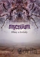 Mycelium V: Hlasy a Hvězdy