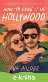 How to Fake It in Hollywood