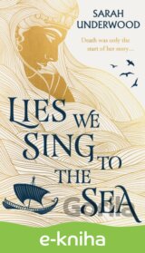 Lies We Sing to the Sea