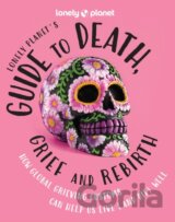Guide to Death, Grief and Rebirth 1