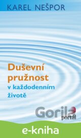 Duševní pružnost v každodenním životě