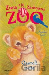 Zara a jej Záchranná zoo: Osamelé levíča