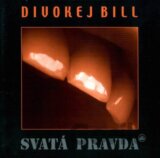 Divokej Bill: Svata Pravda (remastered 2023) LP