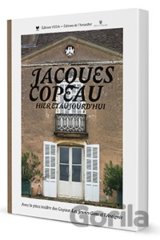 Jacques Copeau hier et aujourd´hui