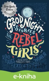 Good Night Stories for Rebel Girls: 100 Tales of Extraordinary Women