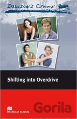 Macmillan Readers Elementary: Dawson's Creek 4: Shifting into Overdrive