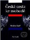 Česká cesta ke svobodě – Revoluce či co?