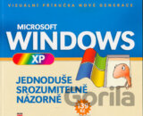 Microsoft Windows XP - Jednoduše, srozumitelně, názorně