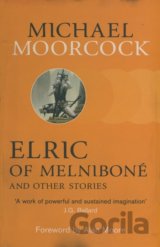 Elric of Melniboné and other stories