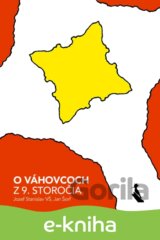O Váhovcoch z 9. storočia