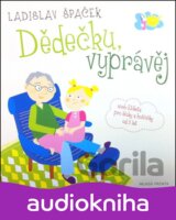Dědečku, vyprávěj - Etiketa pro kluky a holčičky od tří let - CD (Ladislav Špače