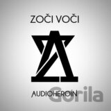 ZOCI VOCI: AUDIOHEROIN