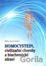 Homocystein, civilizační choroby a biochemické zdraví