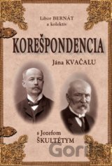 Korešpondencia Jána Kvačalu s Jozefom Škultétym
