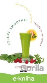 Zelené smoothie - revolúcia vo výžive