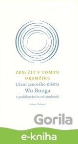 Zen: Žít v tomto okamžiku