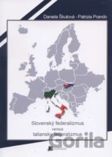 Slovenský federalizmus versus taliansky federalizmus