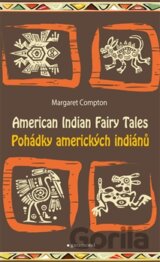 Pohádky amerických indiánů / Tales of American Indians